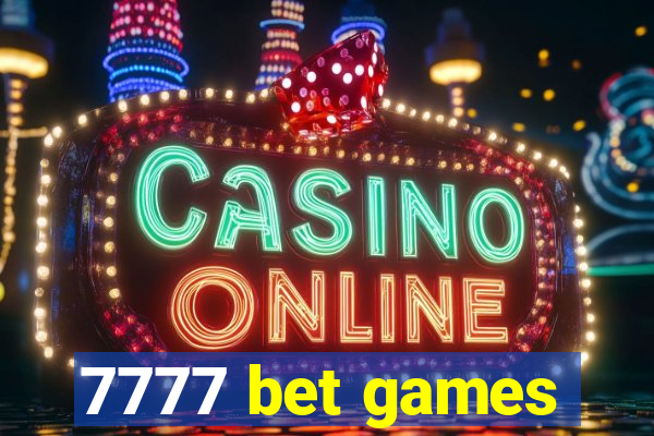 7777 bet games